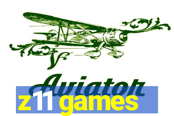 z11 games